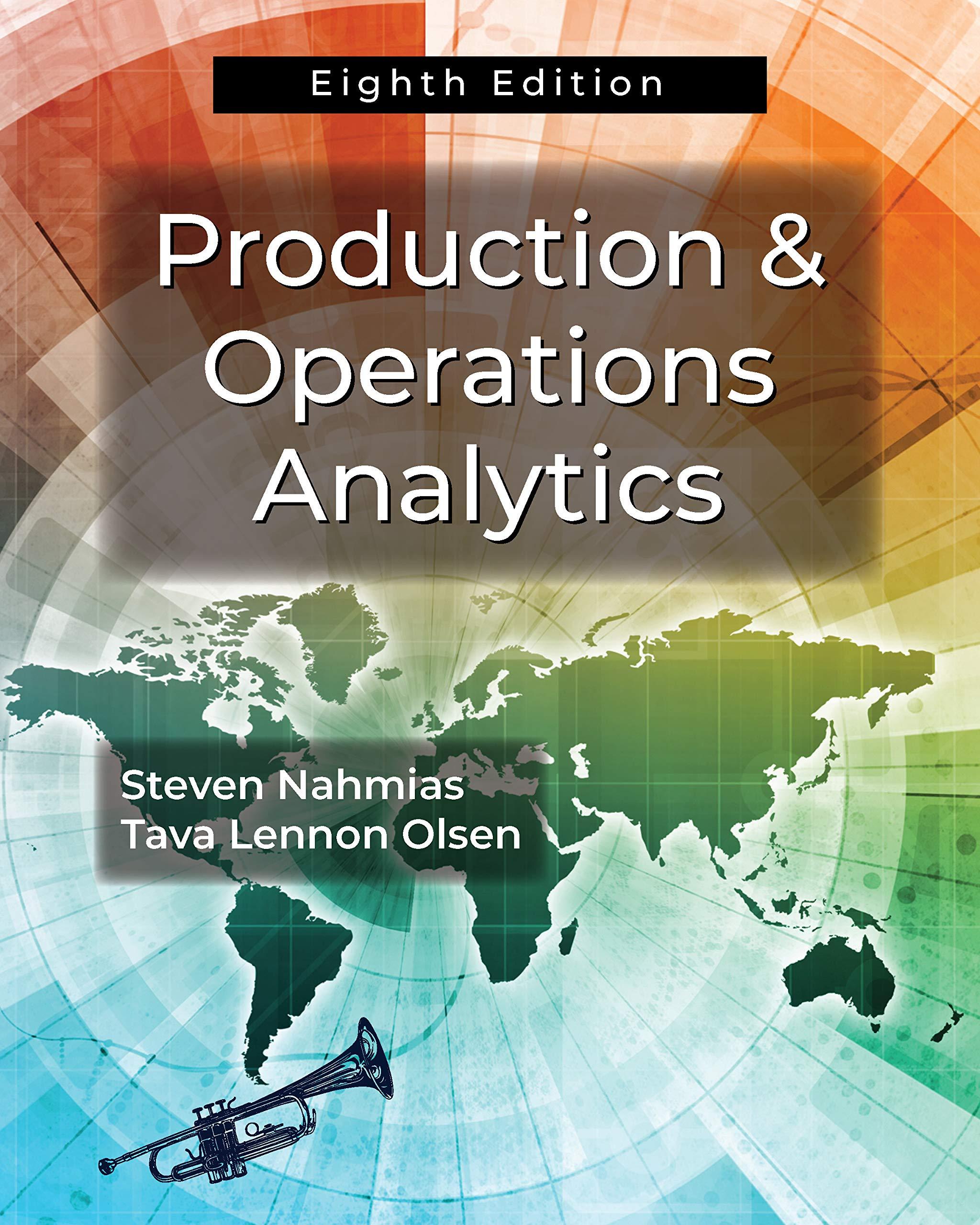 production and operations analytics 8th edition steven nahmias, tava lennon olsen 1478639261, 9781478639268