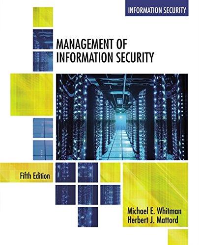 management of information security 5th edition michael e. whitman, herbert j. mattord 130550125x,