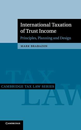 international taxation of trust income principles planning and design 1st edition mark brabazon 1108492258,