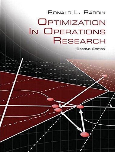 optimization in operations research 2nd edition ronald rardin 0134384555, 9780134384559
