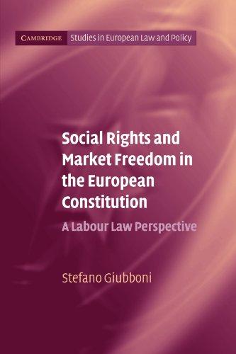 social rights and market freedom in the european constitution a labour law perspective 1st edition stefano
