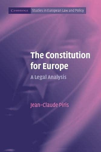 the constitution for europe a legal analysis 1st edition jean-claude piris 0521682185, 978-0521682183