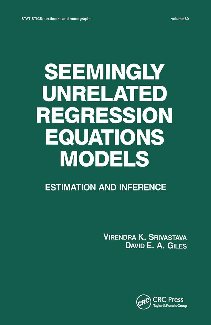seemingly unrelated regression equations models 1st edition virendera k. srivastava, david e.a. giles
