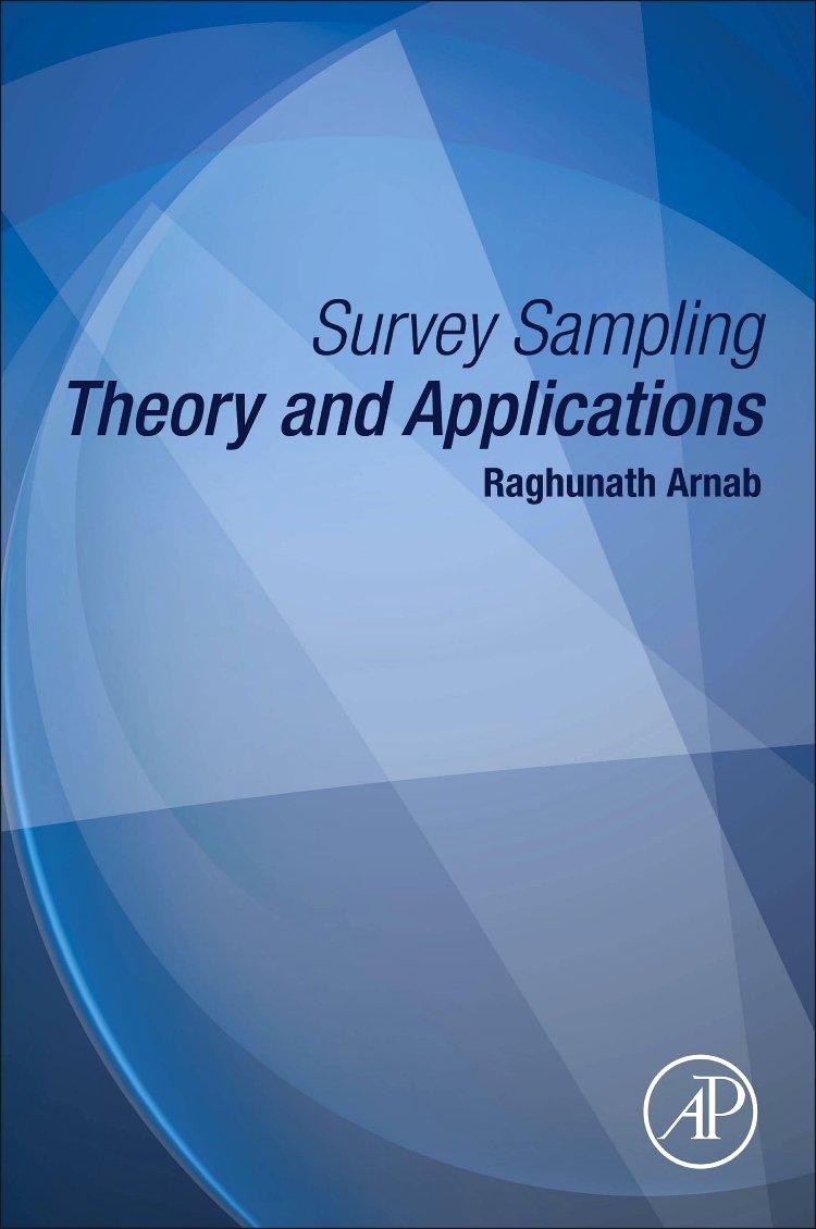 survey sampling theory and applications 1st edition raghunath arnab 0128118482, 9780128118481