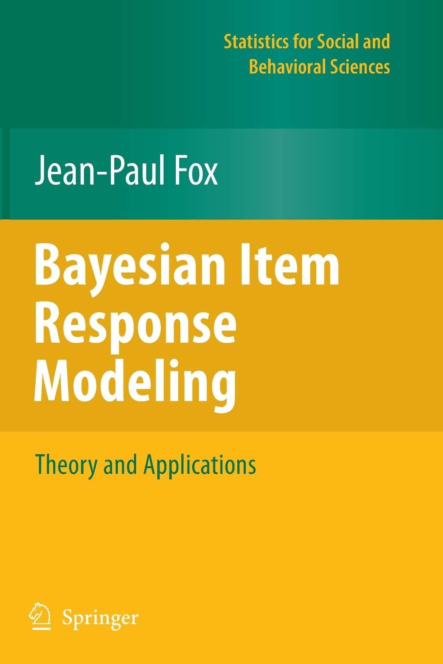 bayesian item response modeling theory and applications 1st edition jean paul fox 1461426065, 9781461426066