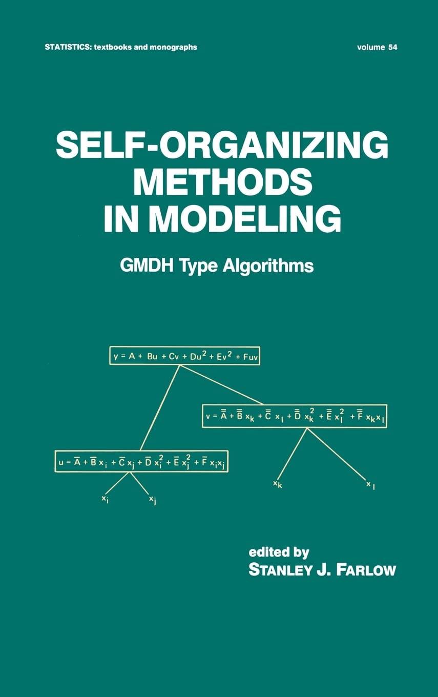 self organizing methods in modeling gmdh type algorithms 1st edition stanley j. farlow 0824771613,