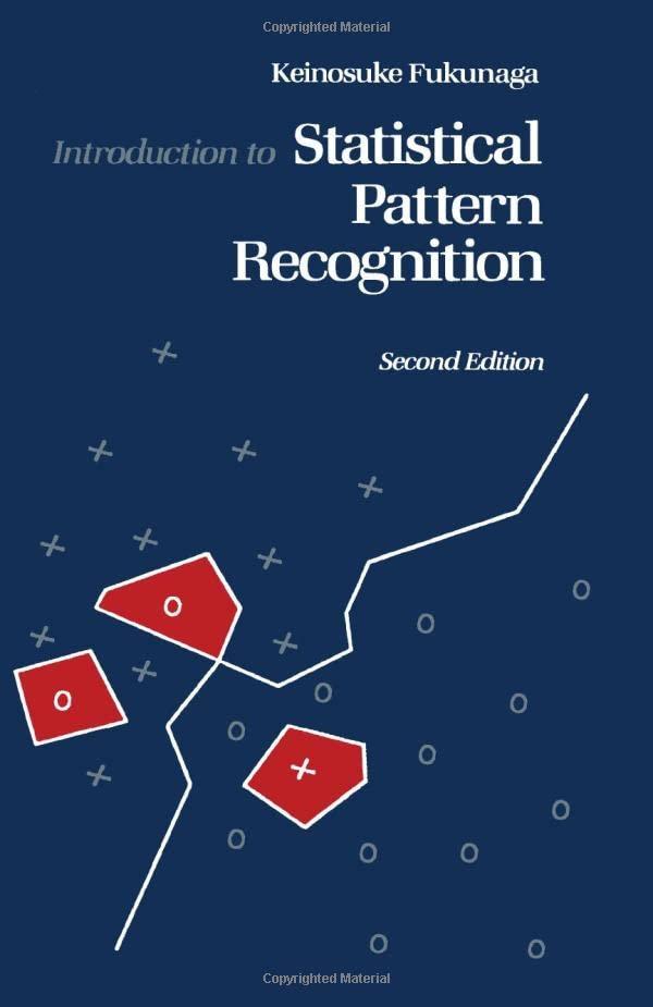 introduction to statistical pattern recognition 2nd edition keinosuke fukunaga 1493300482, 9781493300488