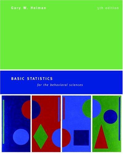 basic statistics for the behavioral sciences 5th edition gary heiman 061852813x, 9780618528134