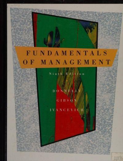 fundamentals of management 9th edition john m. ivancevich, james l. gibson, james h. donnelly 0256125406,