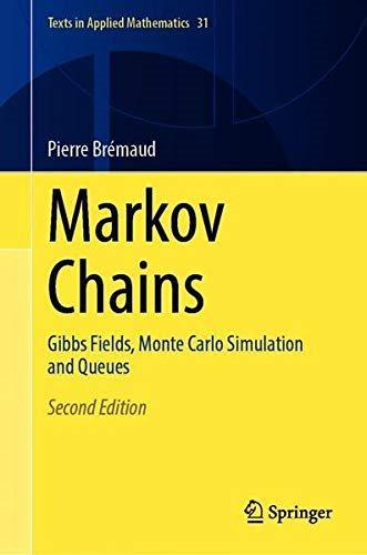 markov chains gibbs fields monte carlo simulation and queues 2nd edition pierre brémaud, pierre brã maud