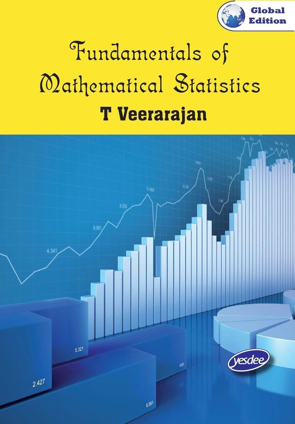 fundametals of mathematical statistics 1st global edition veerarajan 938038193x, 9789380381930