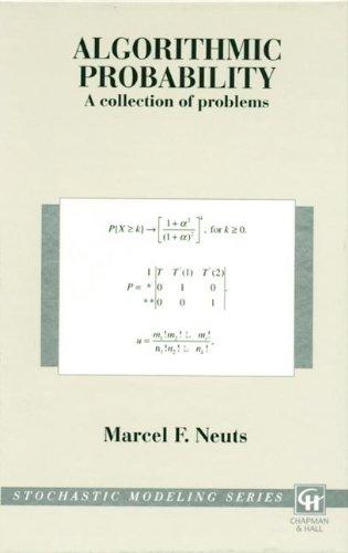 algorithmic probability a collection of problems 1st edition marcel f. neuts, shaler stidham, marco scarsini,