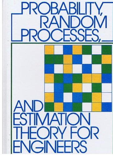 probability random processes and estimation theory for engineers 1st edition henry stark 013711706x,