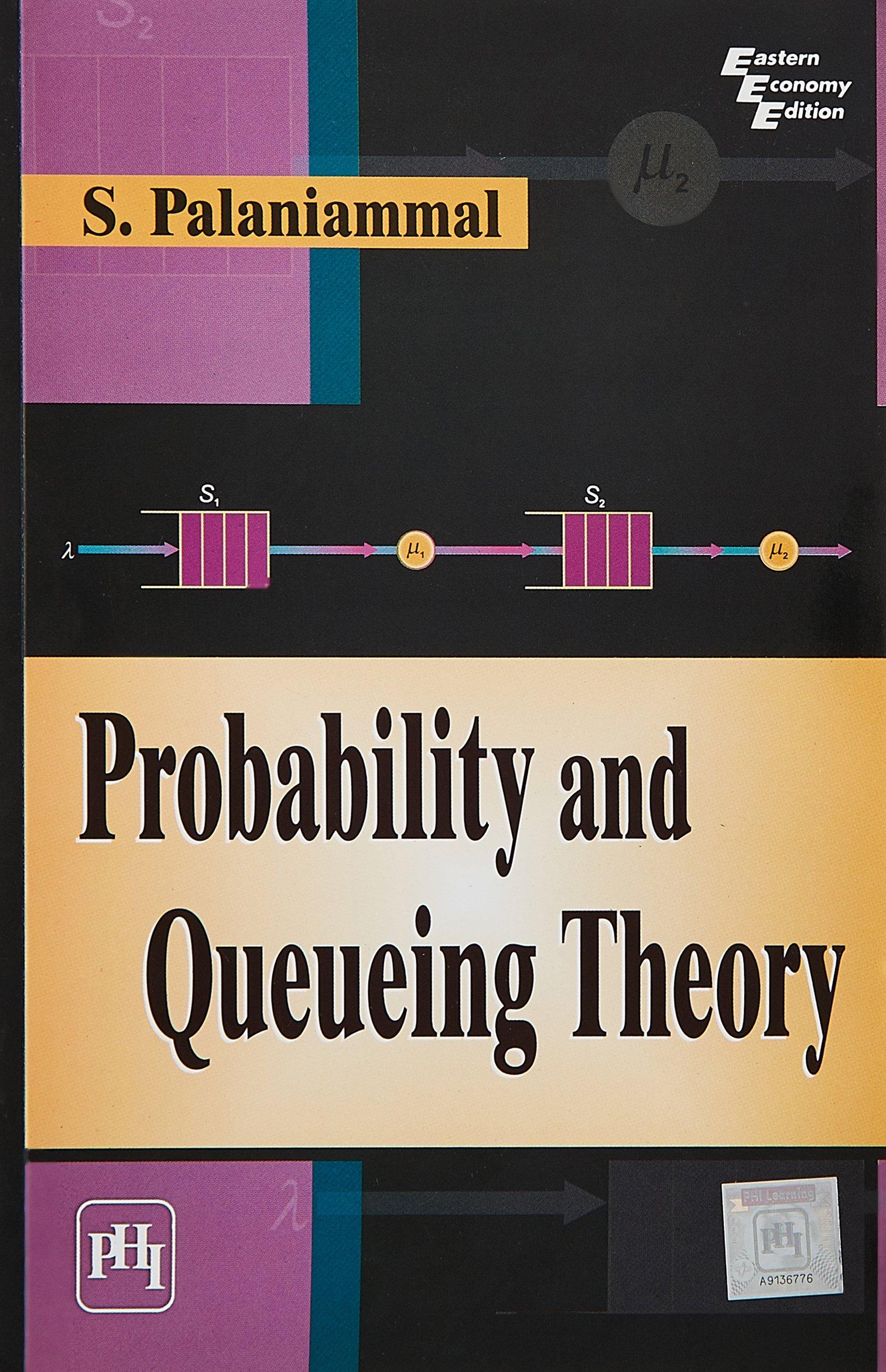 probability and queueing theory 1st edition s. palaniammal 8120342445, 9788120342446