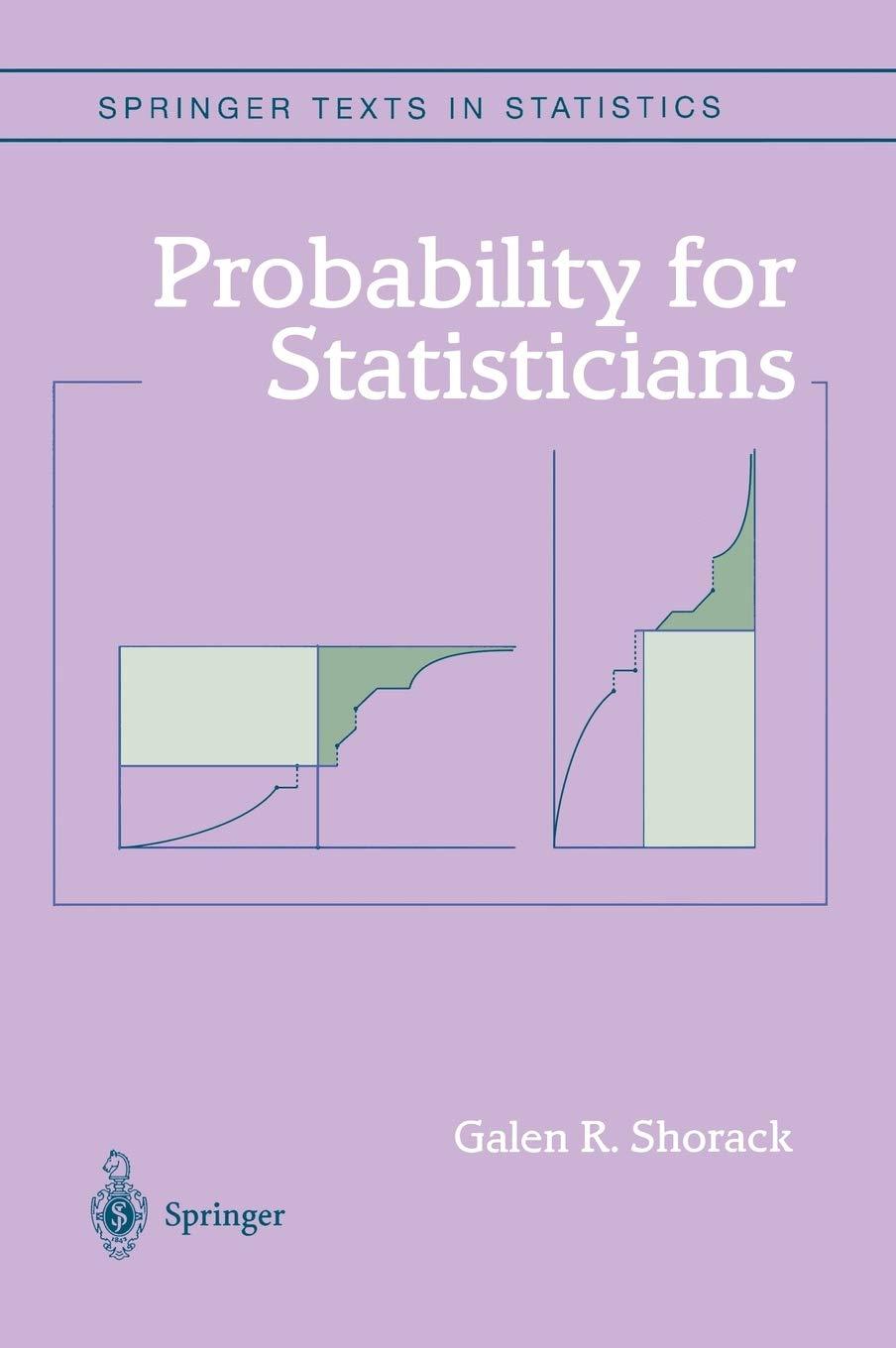 probability for statisticians 1st edition galen r. shorack 0387989536, 9780387989532