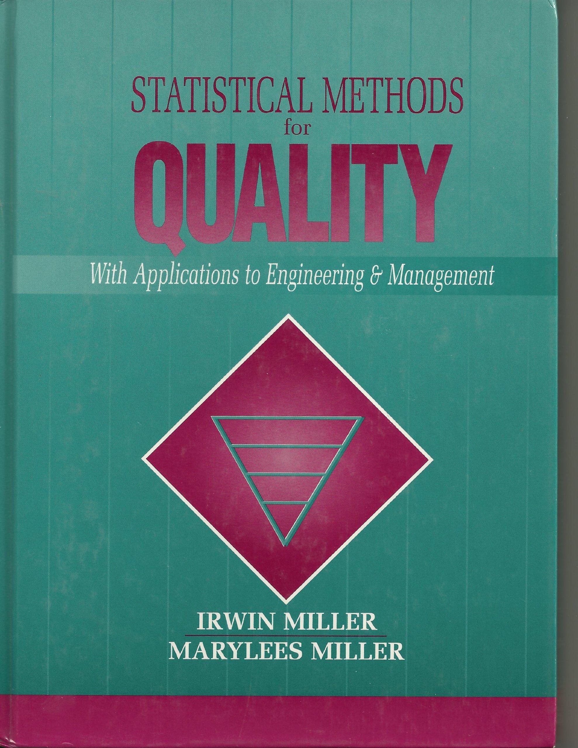 statistical methods for quality with applications to engineering and management 1st edition irwin miller,