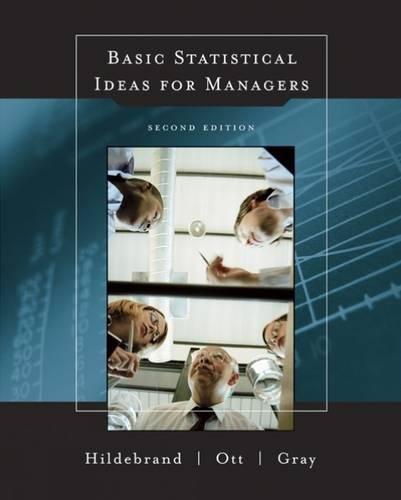 basic statistical ideas for managers 2nd edition david hildebrand, r. lyman ott, j. brian gray 0534378056,