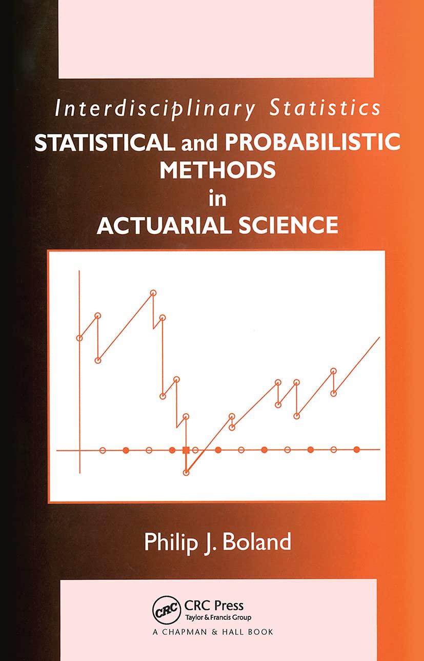 interdisciplinary statistics statistical and probabilistic methods in actuarial science 1st edition philip j.