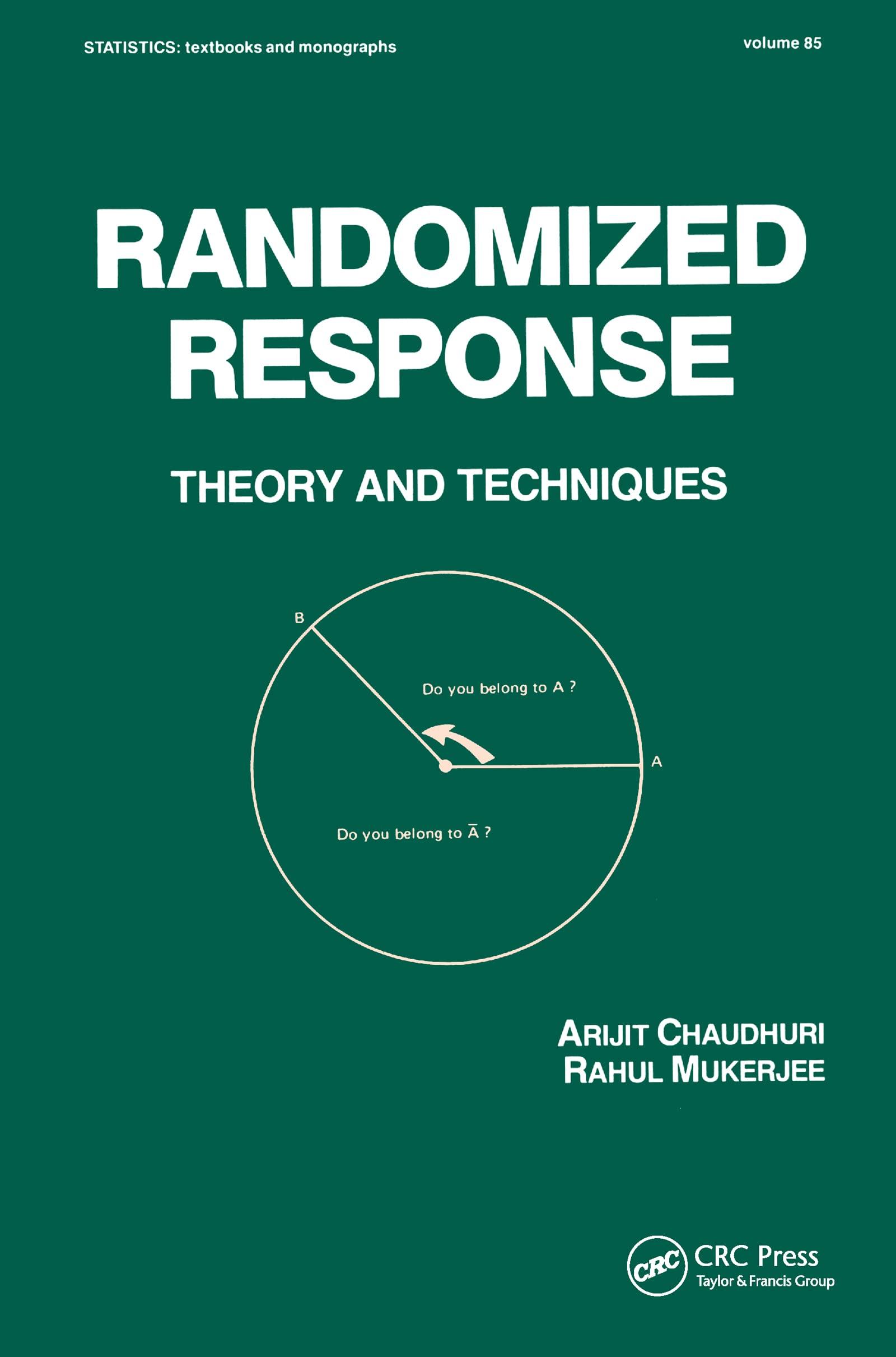 randomized response theory and techniques 1st edition arijit chaudhuri, rahul mukerjee 0824777859,