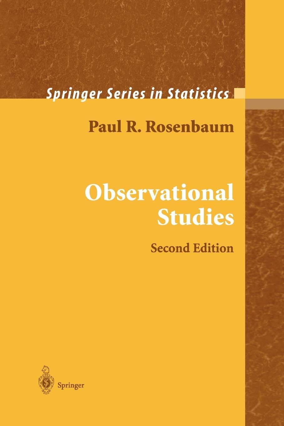 observational studies 2nd edition paul r. rosenbaum 1441931910, 9781441931917