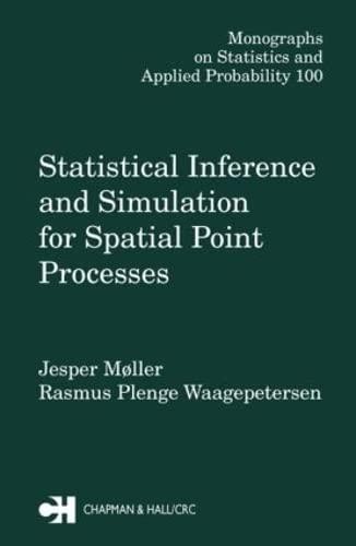 statistical inference and simulation for spatial point processes 1st edition jesper moller, rasmus plenge