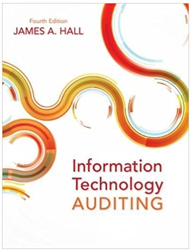 information technology auditing 4th edition james a. hall 1133949886, 978-1305445154, 1305445155,