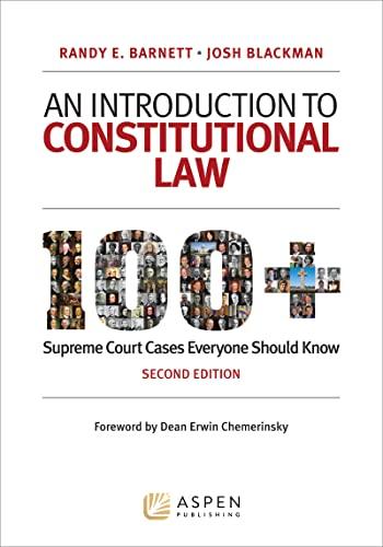 an introduction to constitutional law 100 supreme court cases everyone should know 2nd edition randy e.