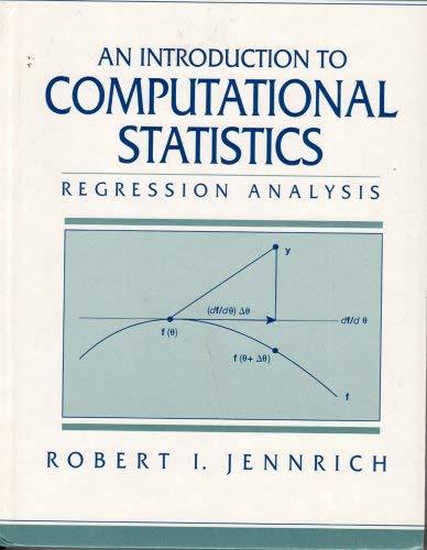 an introduction to computational statistics regression analysis 1st edition r. i. jennrich 0134548108,