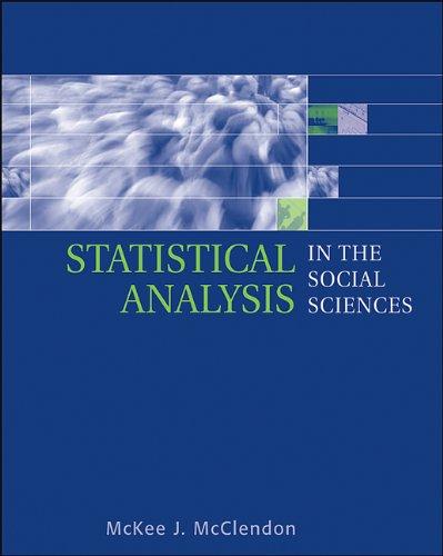 statistical analysis in the social sciences 1st edition mckee j mcclendon 0534637833, 9780534637835