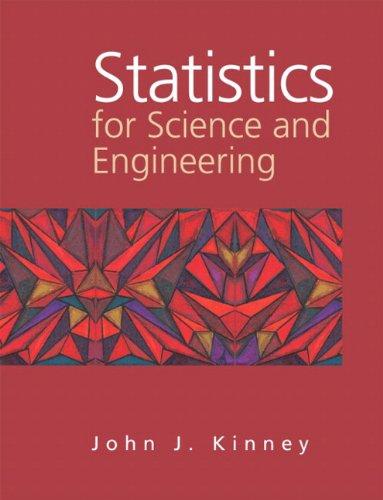 statistics for science and engineering 1st edition john kinney 0201437201, 9780201437201