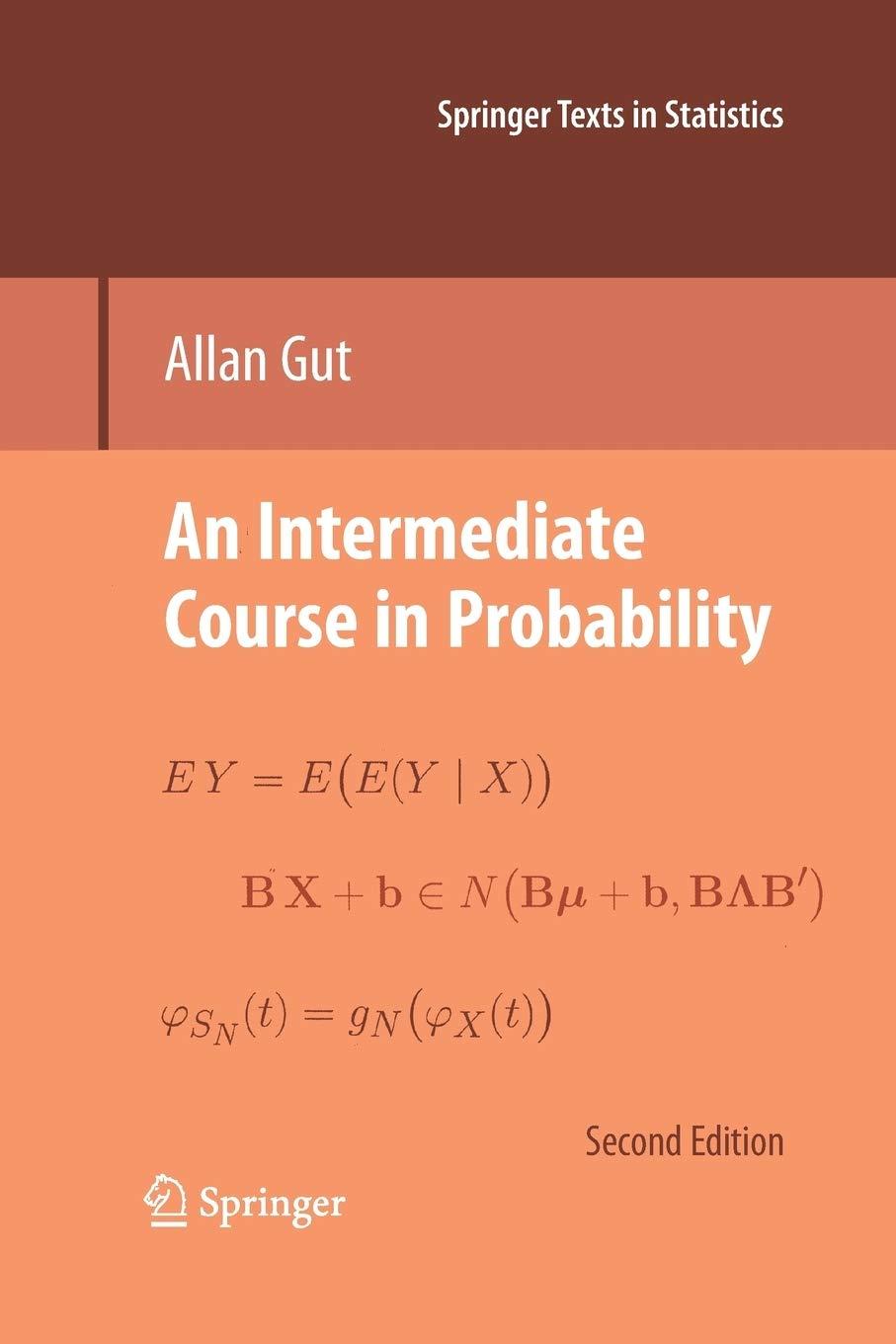 an intermediate course in probability 2nd edition allan gut 1489984461, 9781489984463