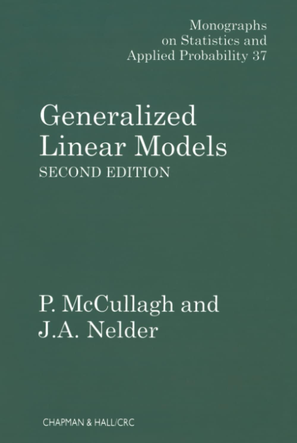 generalized linear models 2nd edition p. mccullagh 0412317605, 9780412317606