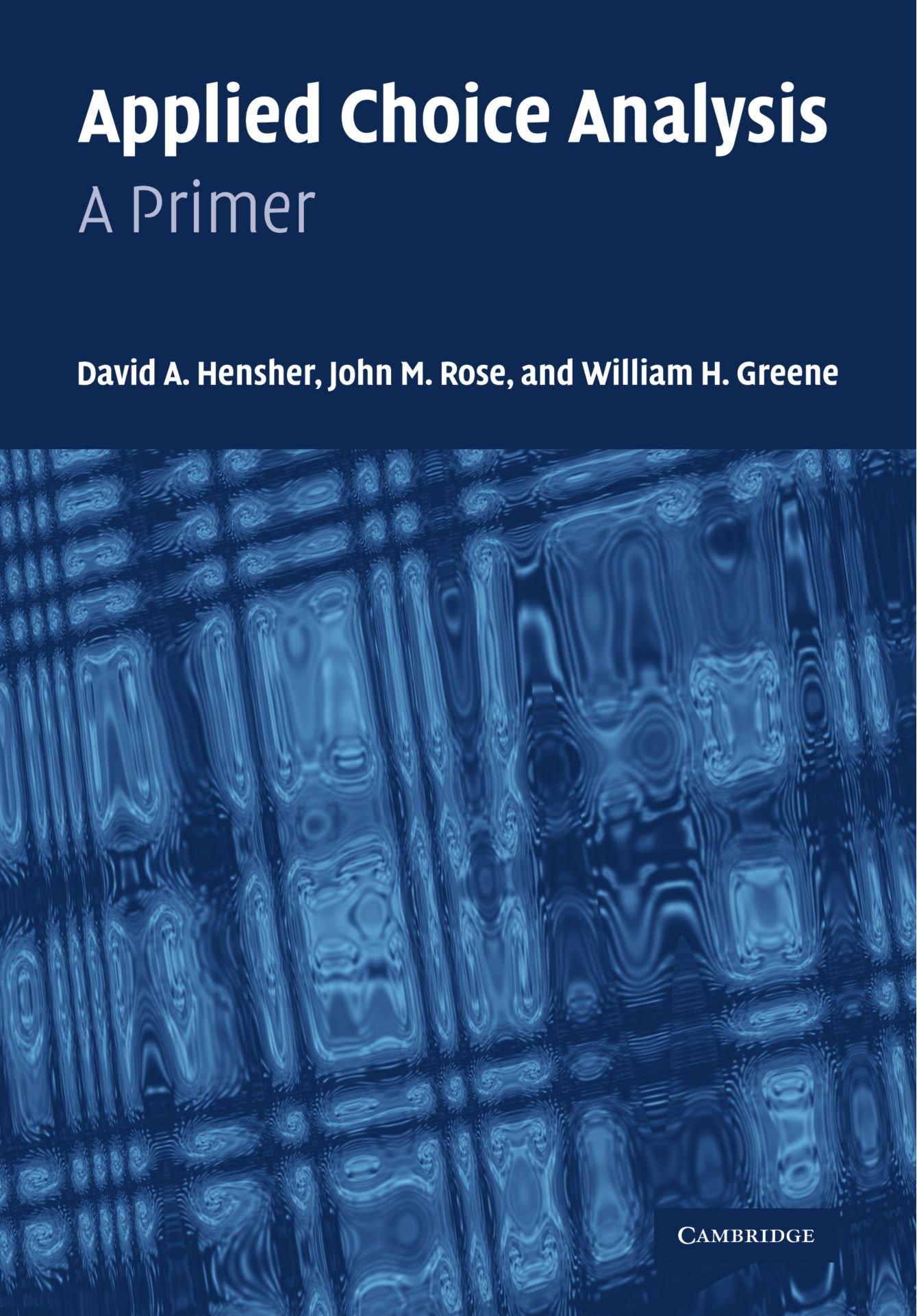applied choice analysis a primer 1st edition david a. hensher, john m. rose, william h. greene 0521605776,