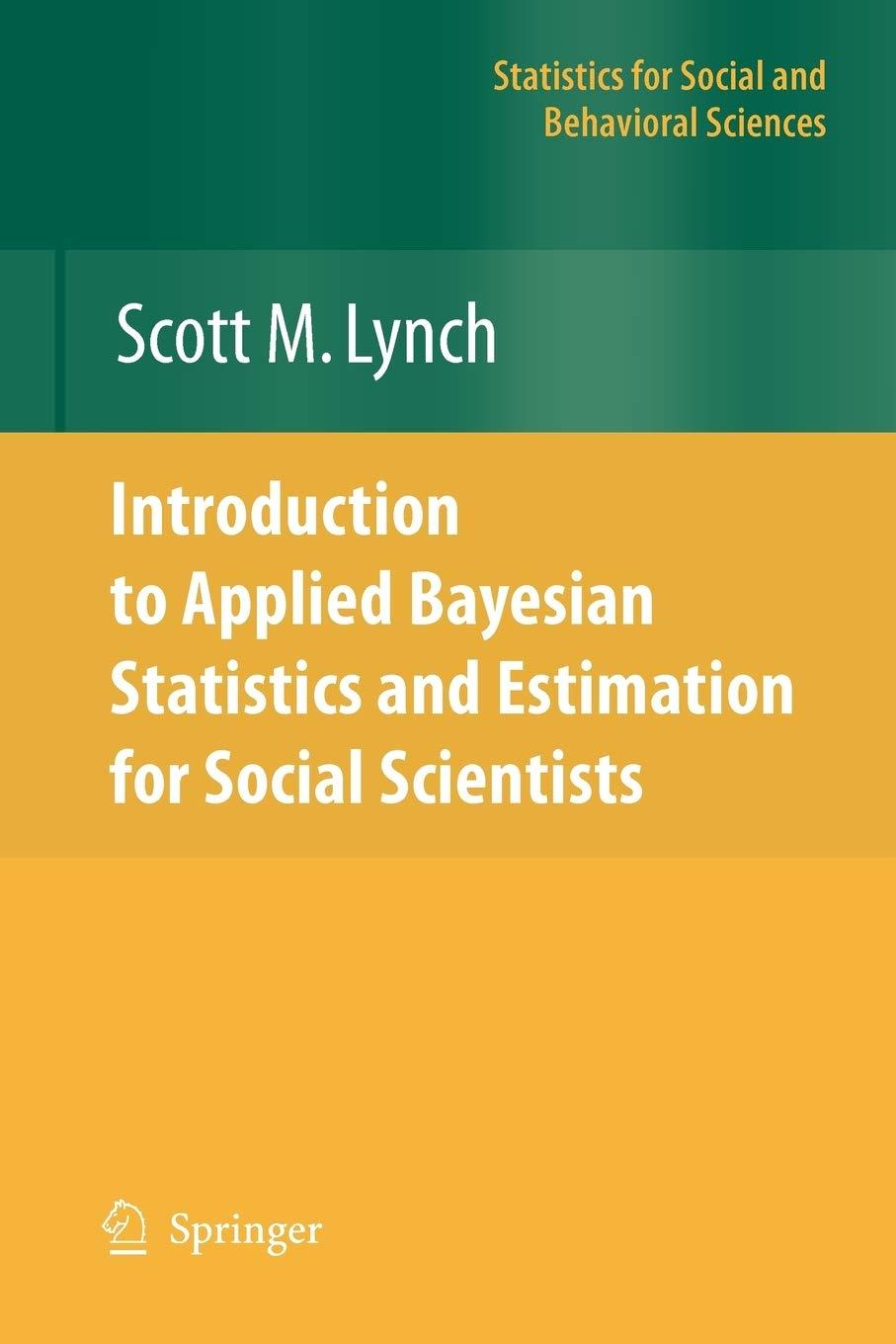 Introduction To Applied Bayesian Statistics And Estimation For Social Scientists