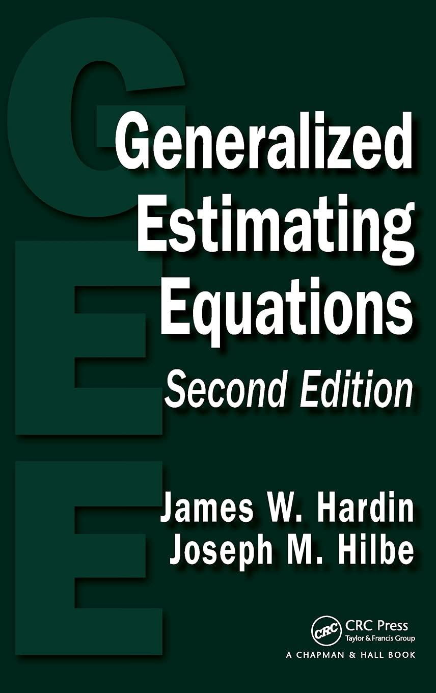 generalized estimating equations 2nd edition james w. hardin, joseph m. hilbe 1439881138, 9781439881132