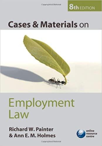 cases and materials on employment law 8th edition richard painter, ann holmes 0199580715, 978-0199580712