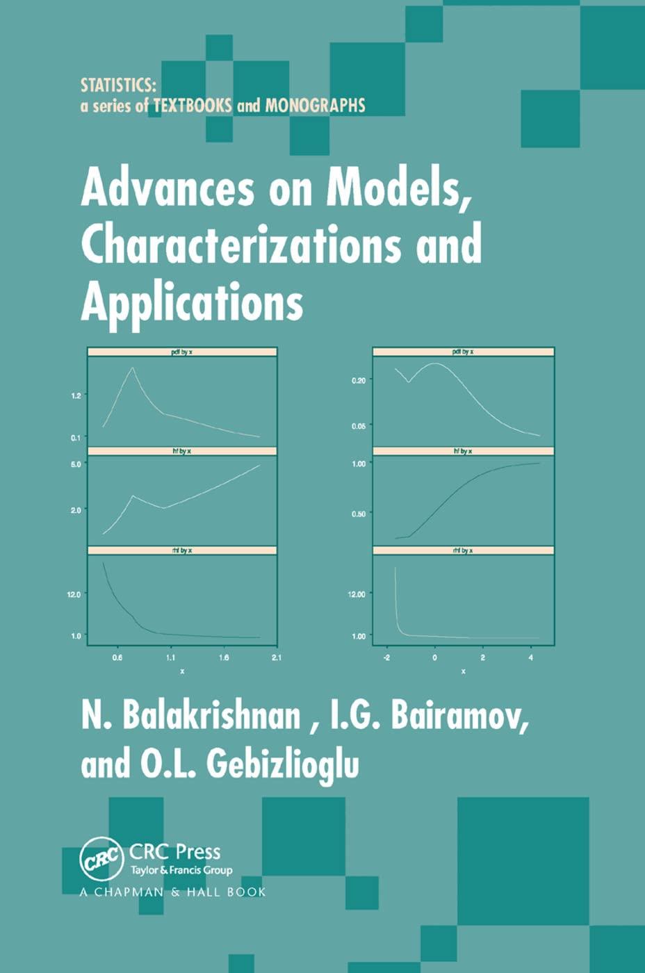 advances on models characterizations and applications 1st edition n. balakrishnan, i. g. bairamov, o. l.