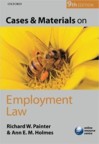 cases and materials on employment law 9th edition richard painter, ann holmes 0199639825, 978-0199639823