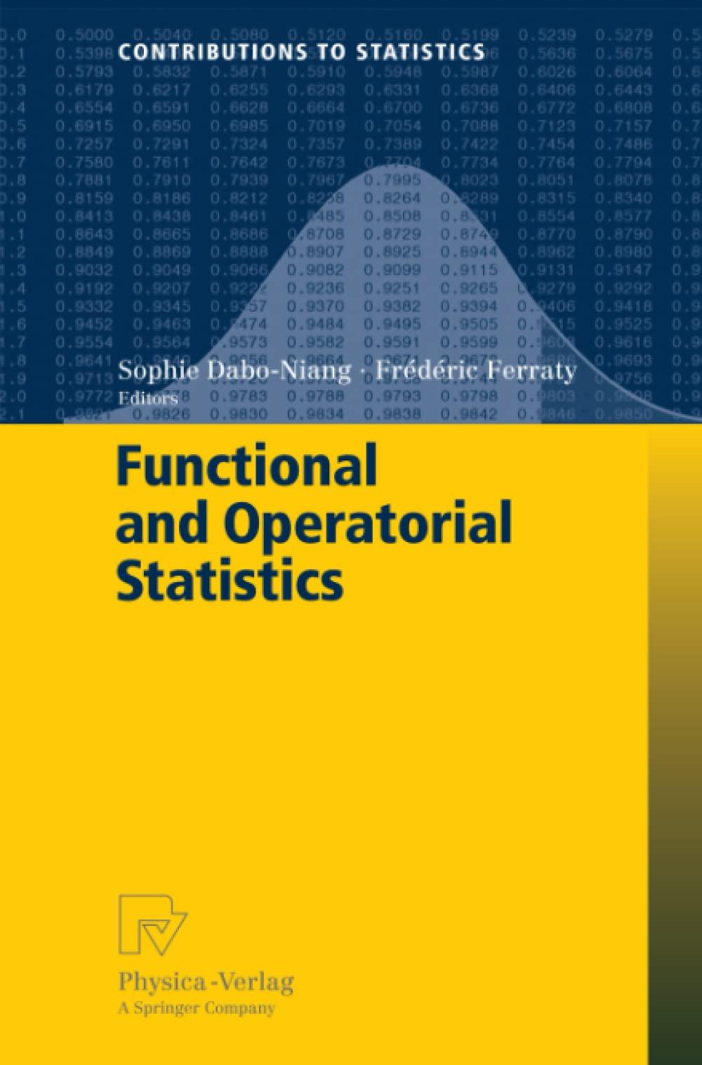 functional and operatorial statistics 1st edition sophie dabo-niang, frédéric ferraty 3790825603,