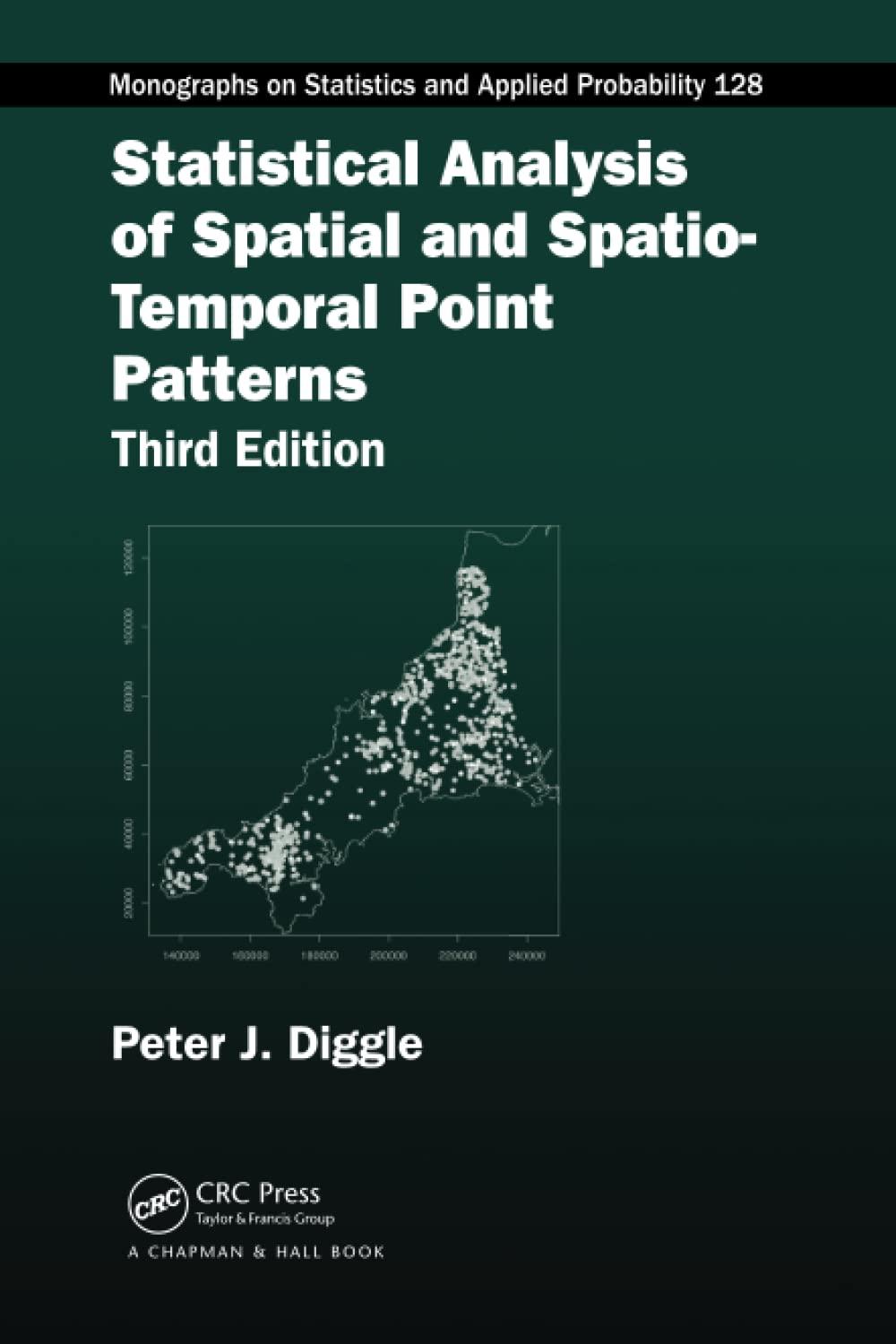 statistical analysis of spatial and spatio temporal point patterns 3rd edition peter j. diggle 1032477474,