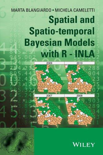 spatial and spatio temporal bayesian models with r - inla 1st edition marta blangiardo, michela cameletti