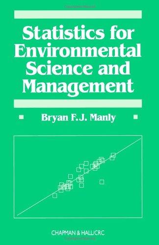 statistics for environmental science and management 1st edition bryan f.j. manly 1584880295, 9781584880295