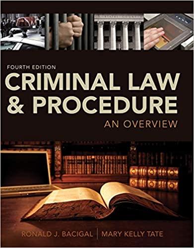 criminal law and procedure an overview 4th edition ronald j. bacigal, mary kelly tate 1133591884,