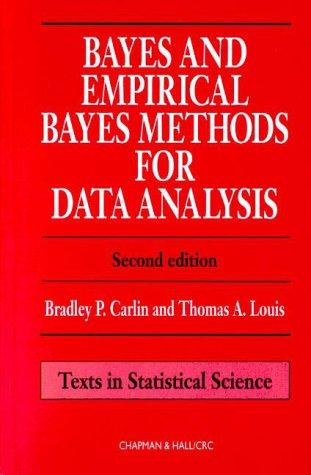 bayes and empirical bayes methods for data analysis 2nd edition bradley p. carlin, thomas a. louis