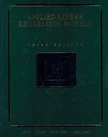applied linear regression models 3rd edition john neter, michael h kutner, william wasserman, christopher j.