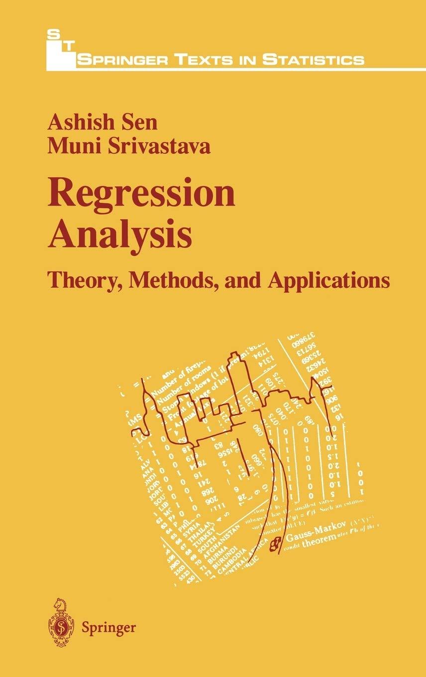 regression analysis theory methods and applications 1st edition ashish sen, muni srivastava 0387972110,