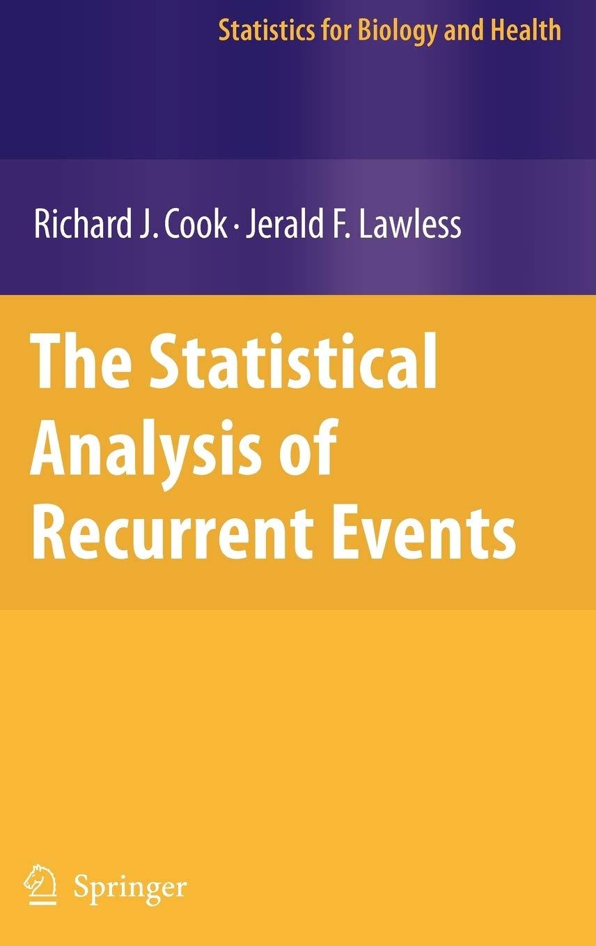 the statistical analysis of recurrent events 1st edition richard j. cook, jerald lawless 0387698094,