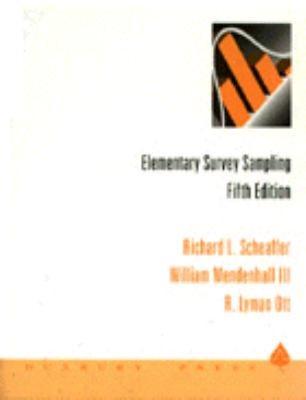 elementary survey sampling 5th edition richard l. scheaffer, william mendenhall, lyman ott 0534243428,
