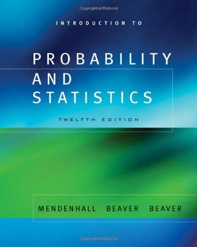 introduction to probability and statistics 12th edition william mendenhall, robert j. beaver, barbara m.