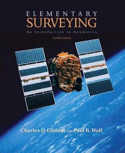 elementary surveying an introduction to geomatics 12th edition ghilani, charles d, paul r. wolf 013615431x,